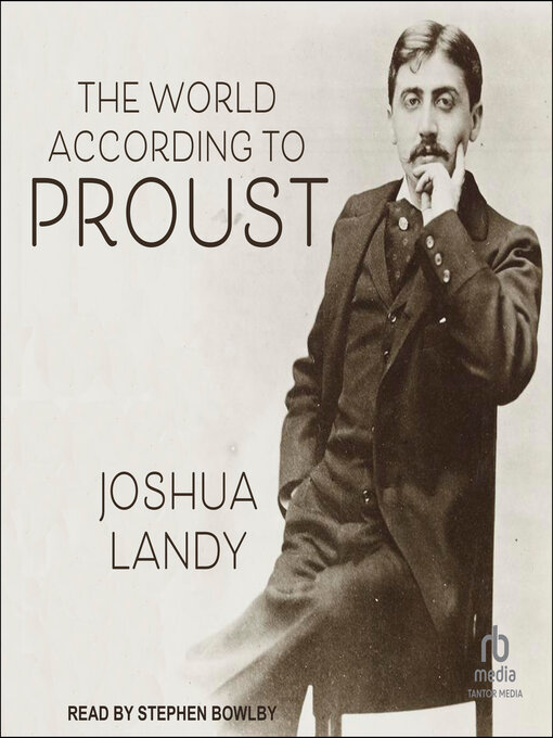 Title details for The World According to Proust by Joshua Landy - Available